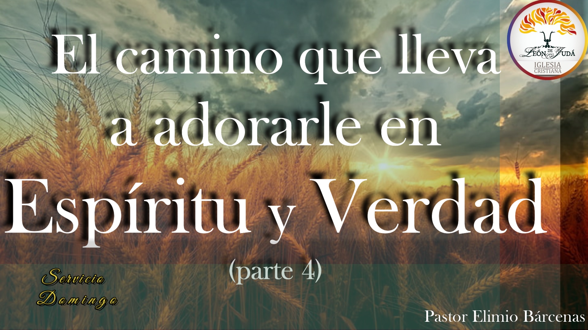 EL CAMINO QUE LLEVA A ADORARLE EN ESPÍRITU Y VERDAD (PARTE 4) image